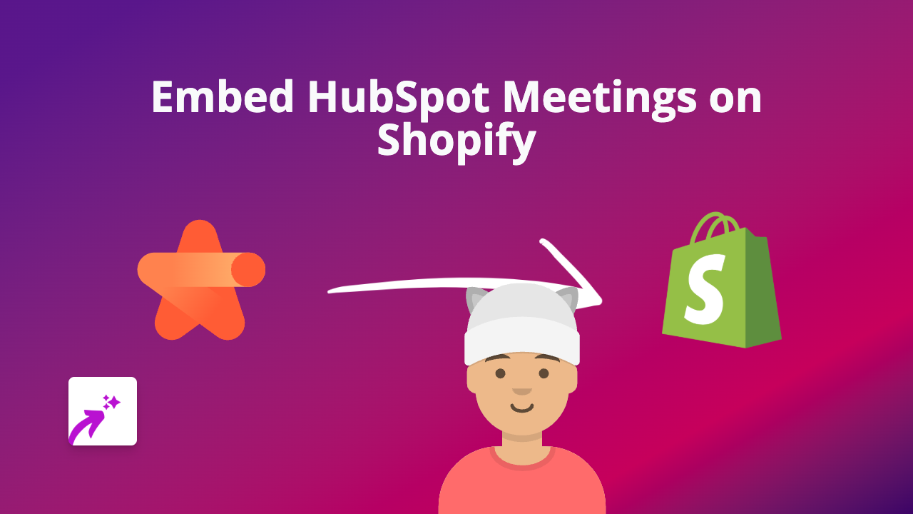 How to Embed HubSpot Meetings on Shopify: Step-by-Step Guide