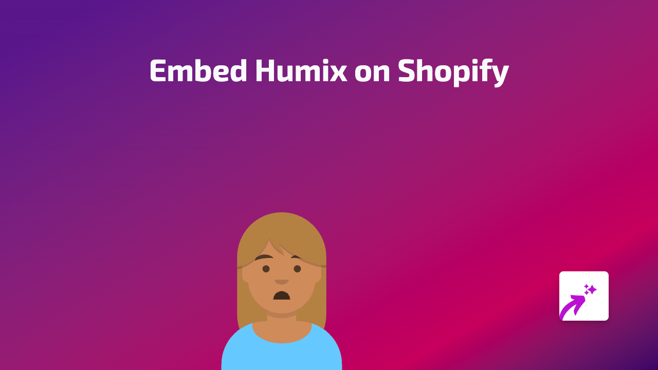 How to Embed Humix Videos on Shopify in 2025 (Easy Guide)