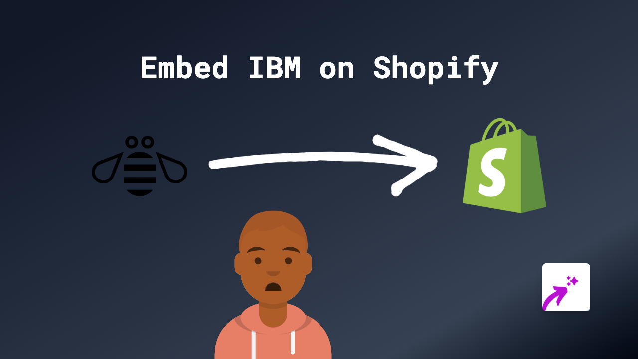 How to Embed IBM Content on Your Shopify Store with EmbedAny