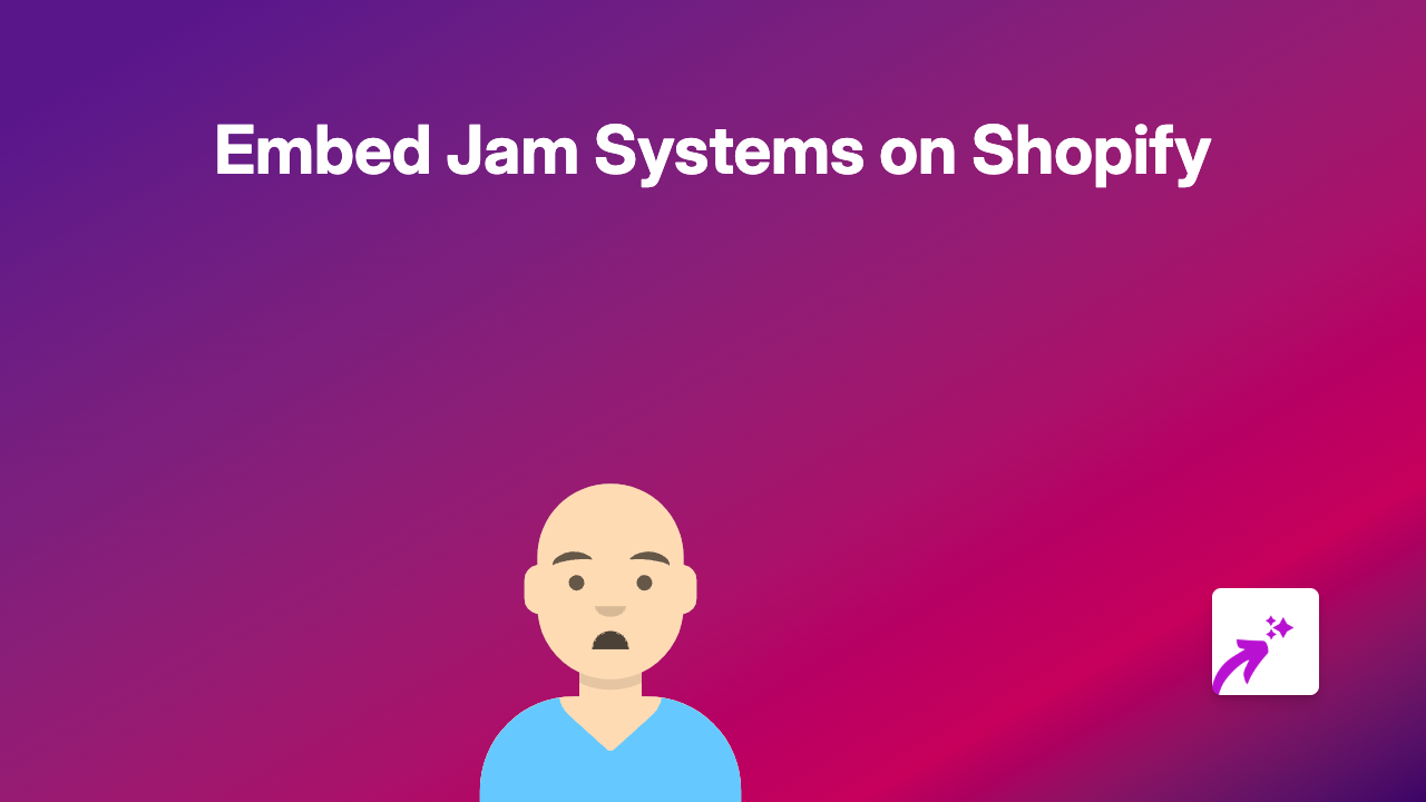 How to Embed Jam Systems on Your Shopify Store with EmbedAny