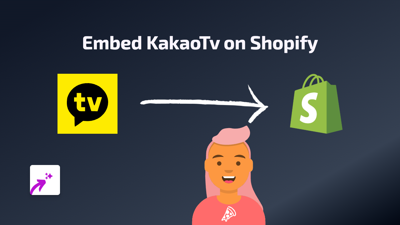 How to Embed KakaoTV Content on Shopify - Easy Guide Using EmbedAny