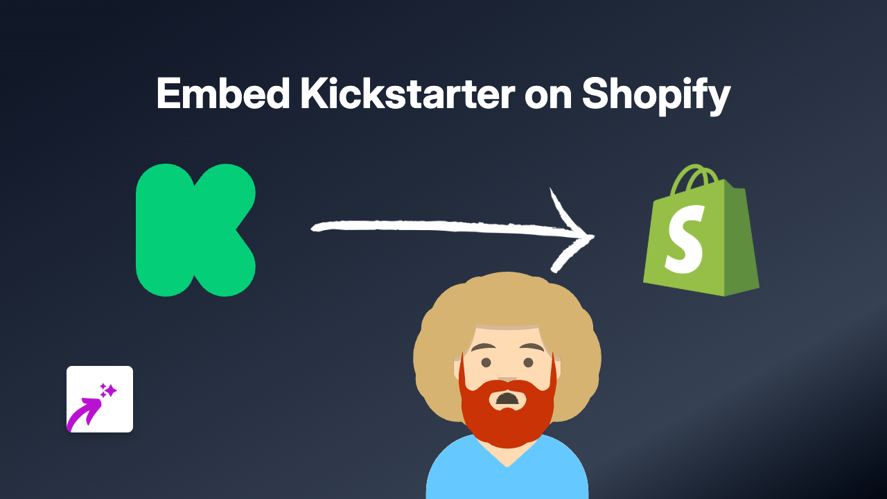 How to Embed Kickstarter Projects on Your Shopify Store with EmbedAny