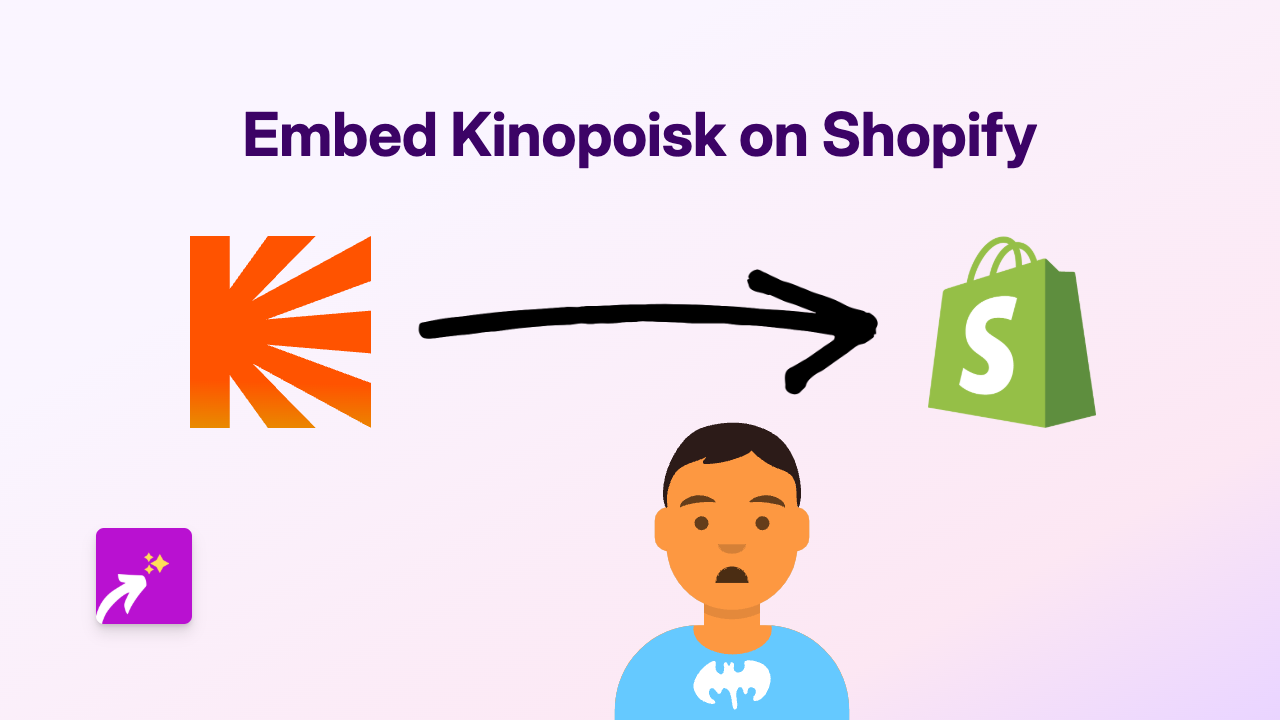 How to Embed Kinopoisk on Shopify: A Complete Guide