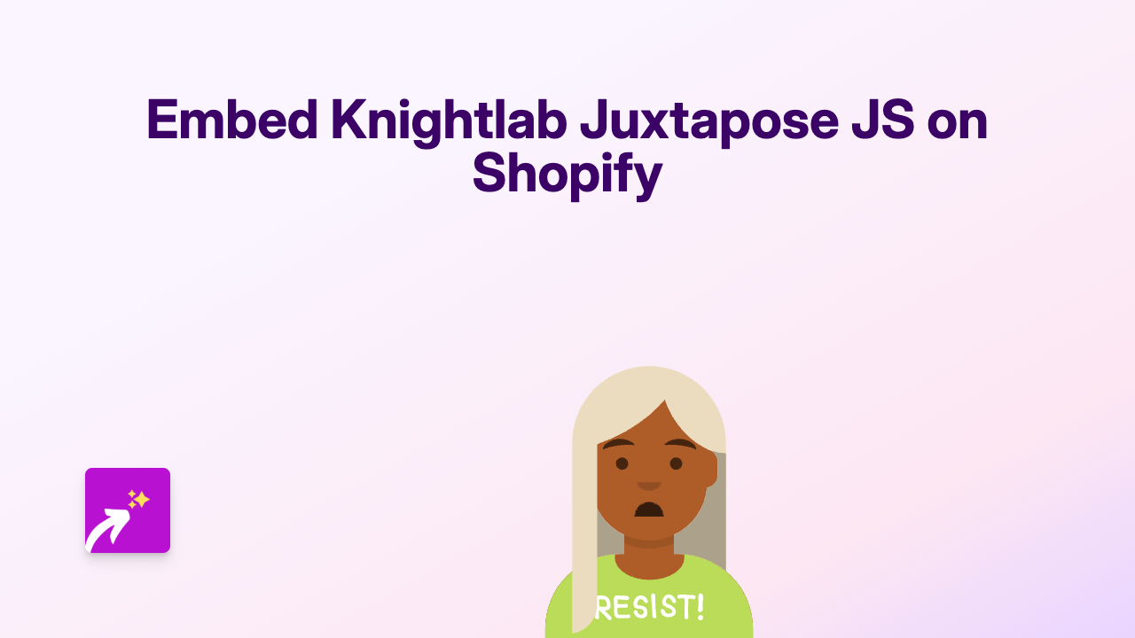 How to Embed Knightlab Juxtapose JS on Shopify: The Easy Way