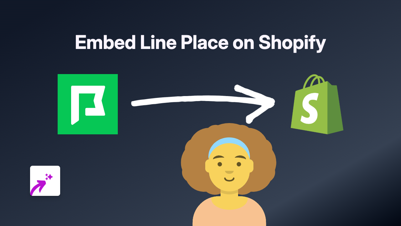 How to Embed Line Place on Shopify - Simple Guide Using EmbedAny