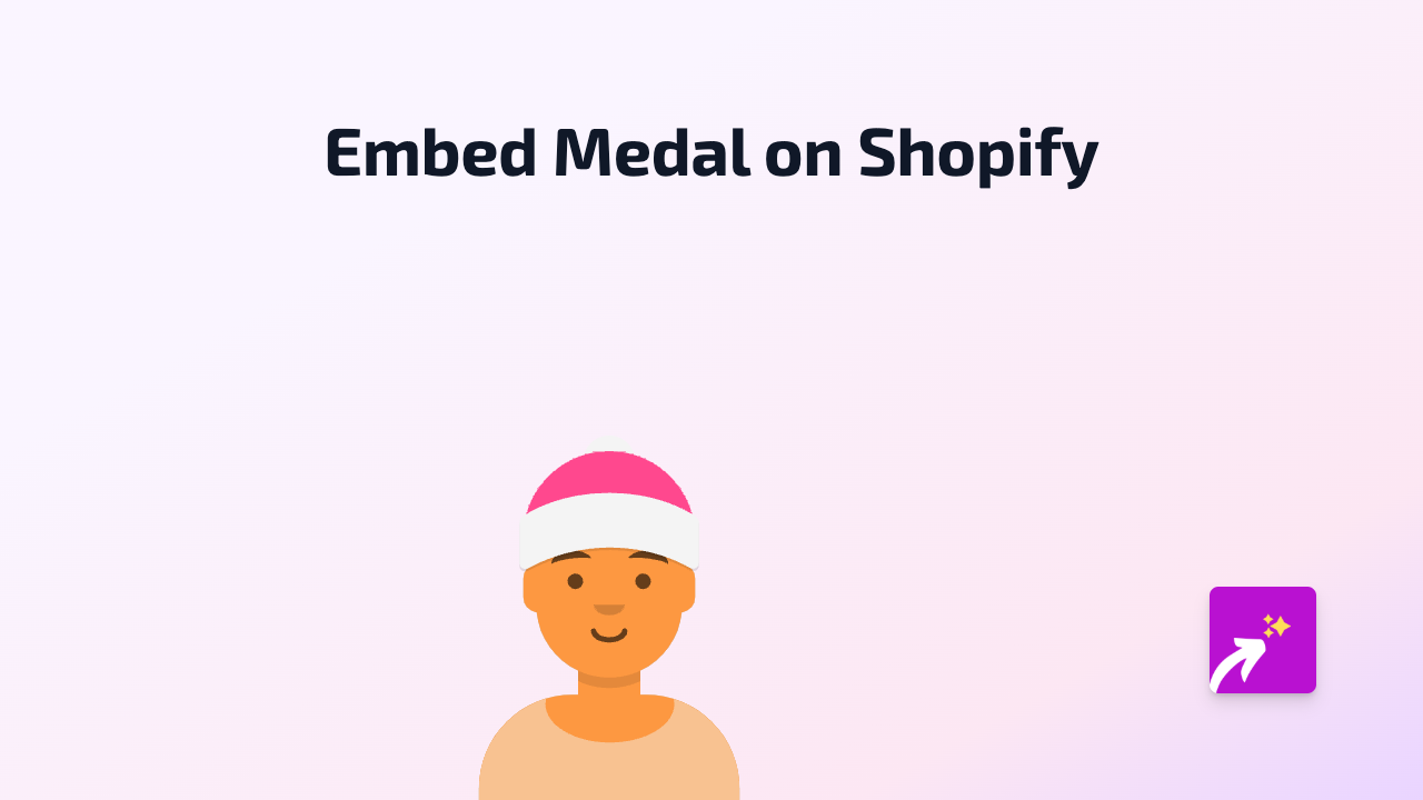 How to Embed Medal Content on Shopify: A Simple Guide with EmbedAny