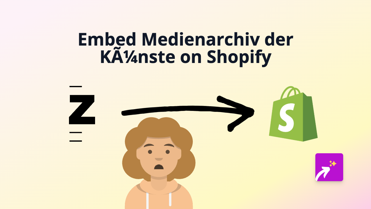How to Embed Medienarchiv der Künste on Shopify: A Simple Guide