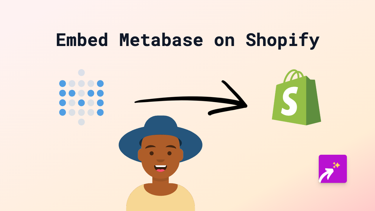 How to Embed Metabase Dashboards on Your Shopify Store - Complete Guide