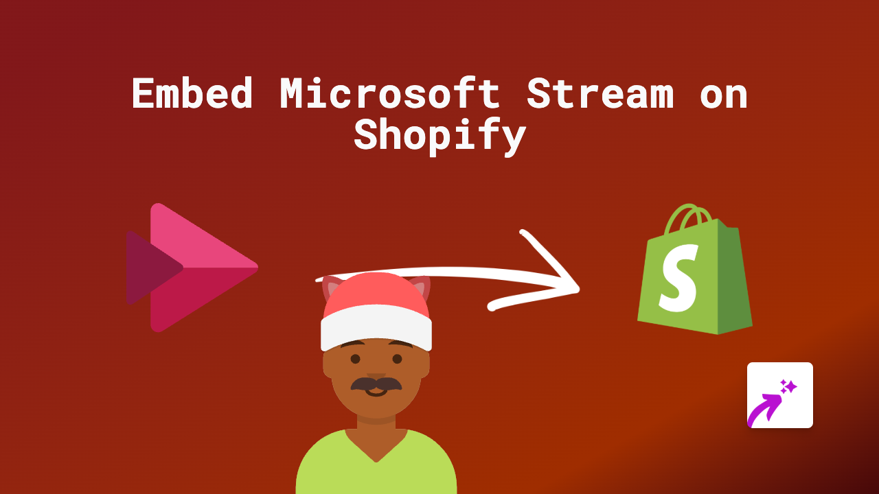 How to Embed Microsoft Stream Videos on Your Shopify Store with EmbedAny