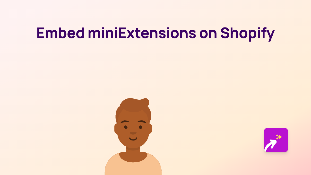 How to Embed miniExtensions on Your Shopify Store with EmbedAny