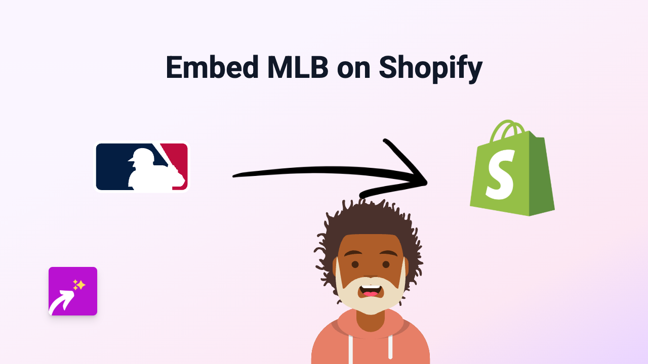 How to Embed MLB Content on Shopify Stores: A Simple Guide