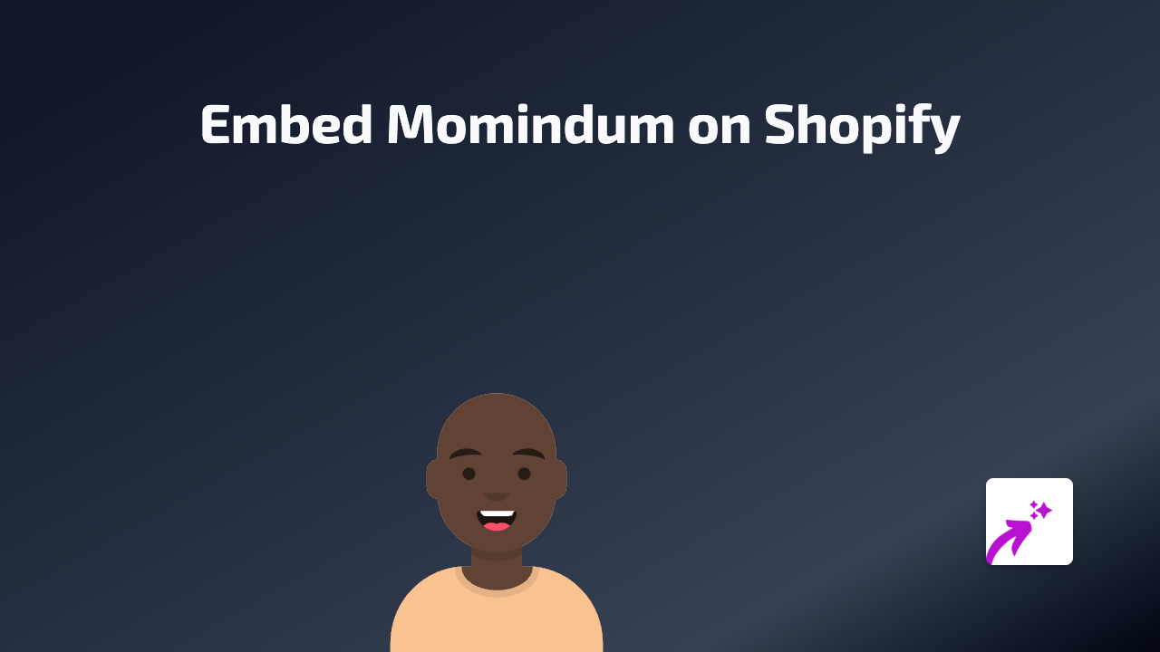 How to Embed Momindum on Your Shopify Store Using EmbedAny