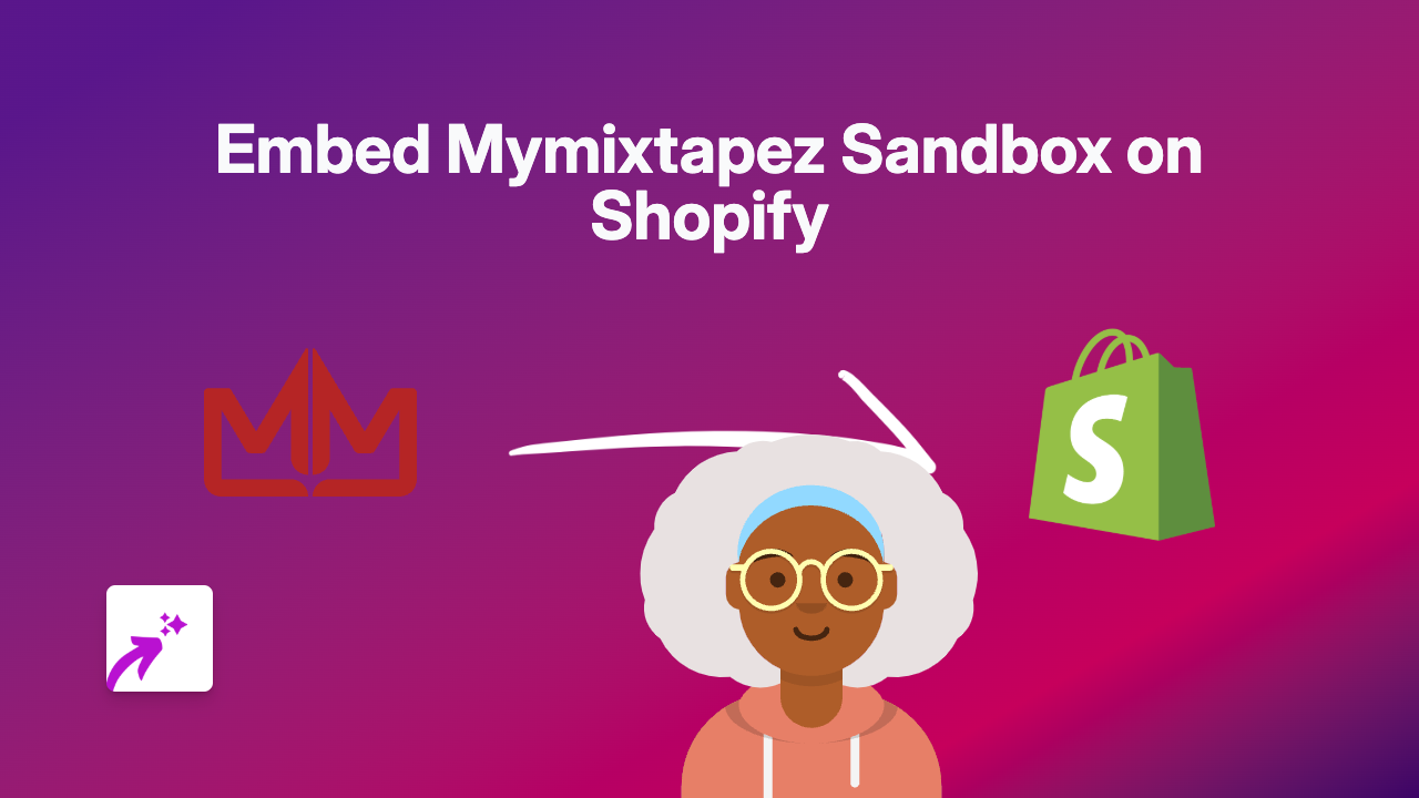 How to Embed Mymixtapez Sandbox on Your Shopify Store Using EmbedAny