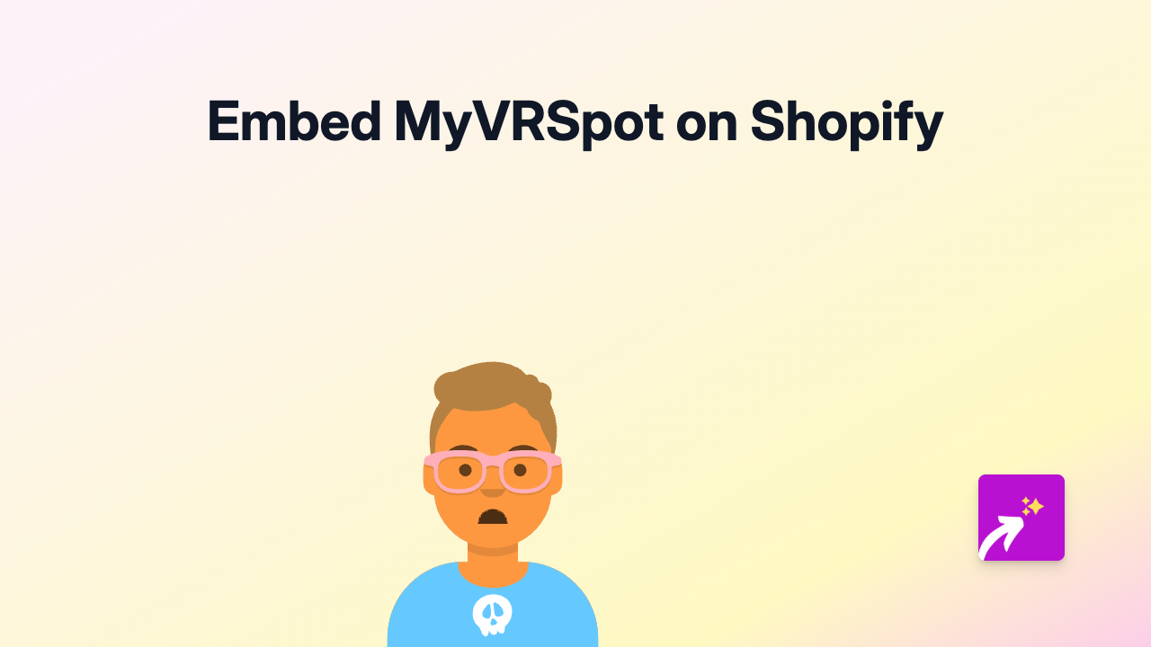 How to Embed MyVRSpot Videos on Your Shopify Store with EmbedAny