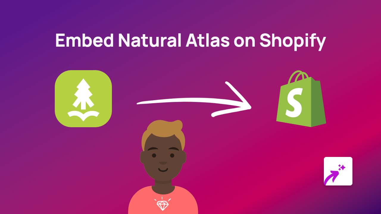 How to Embed Natural Atlas Maps on Your Shopify Store with EmbedAny