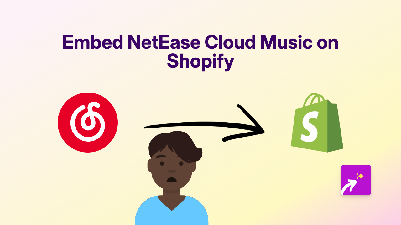 How to Embed NetEase Cloud Music on Shopify | Complete Guide