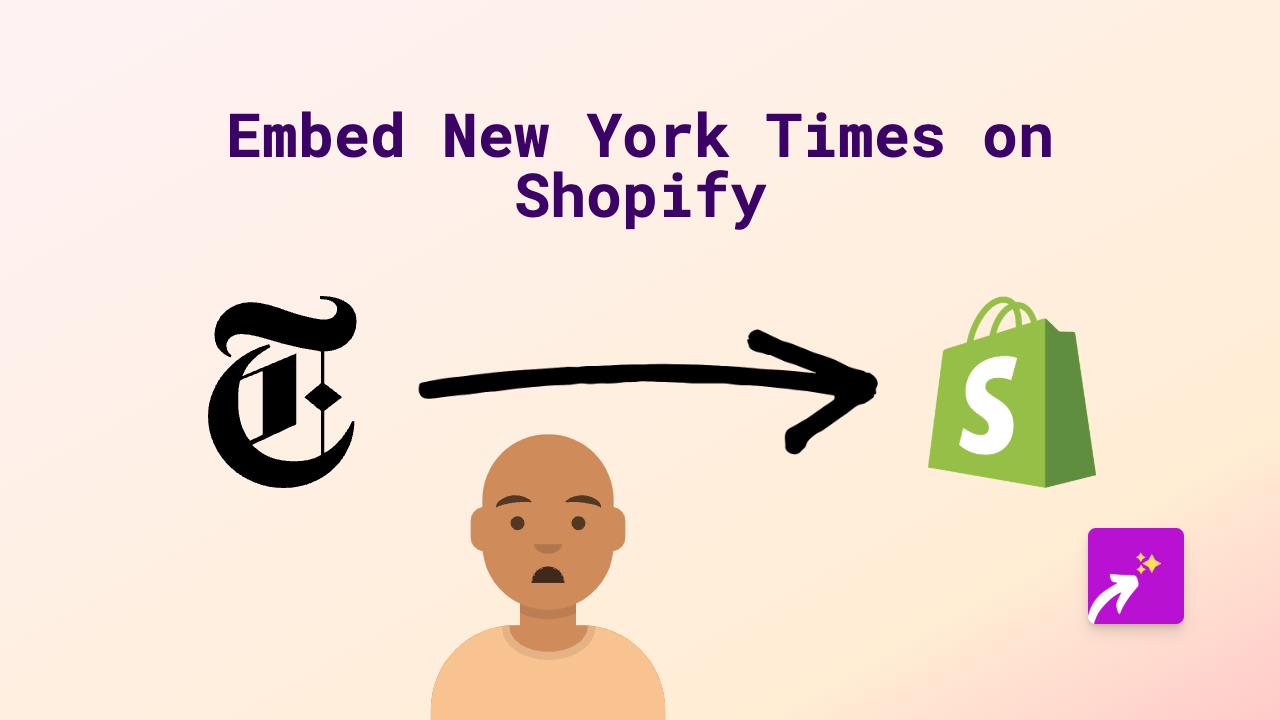 How to Embed New York Times Articles on Shopify: A Step-by-Step Guide