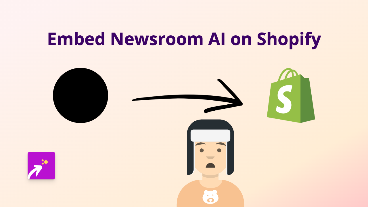 How to Embed Newsroom AI Content on Your Shopify Store Using EmbedAny