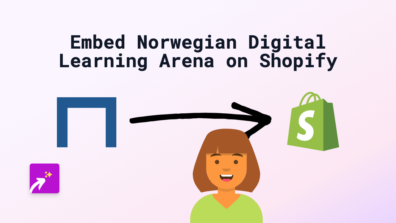 How to Embed Norwegian Digital Learning Arena (NDLA) Content on Your Shopify Store