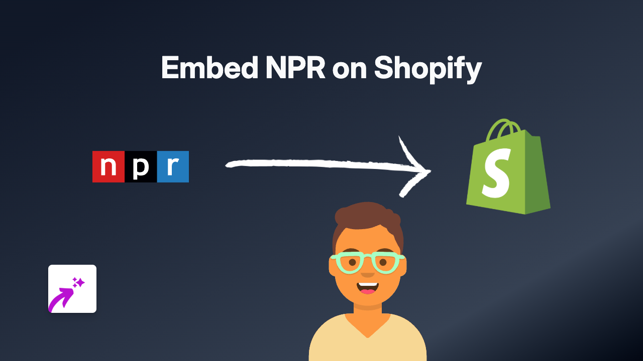 How to Add NPR Content to Your Shopify Store Using EmbedAny