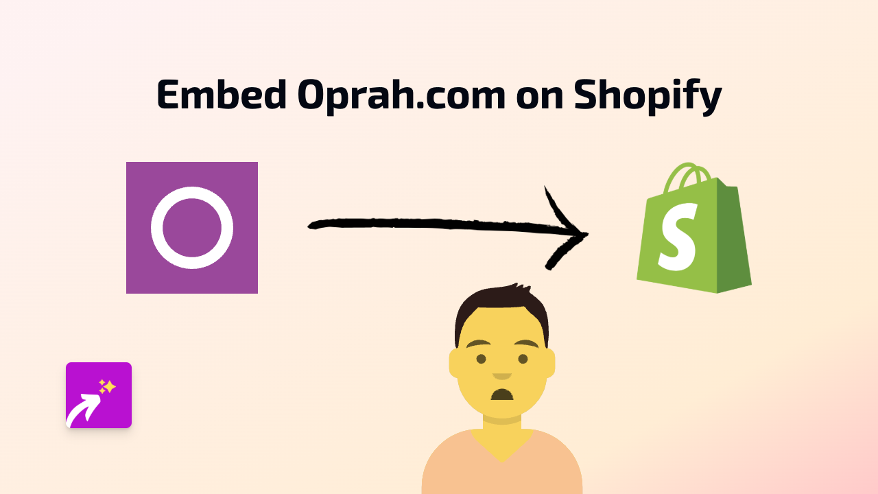 How to Embed Oprah.com Content on Your Shopify Store Using EmbedAny