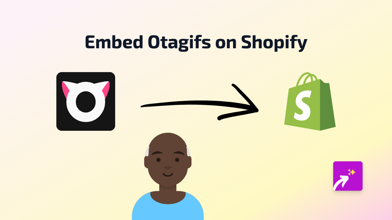 How to Embed Otagifs on Your Shopify Store | Complete Guide 2023