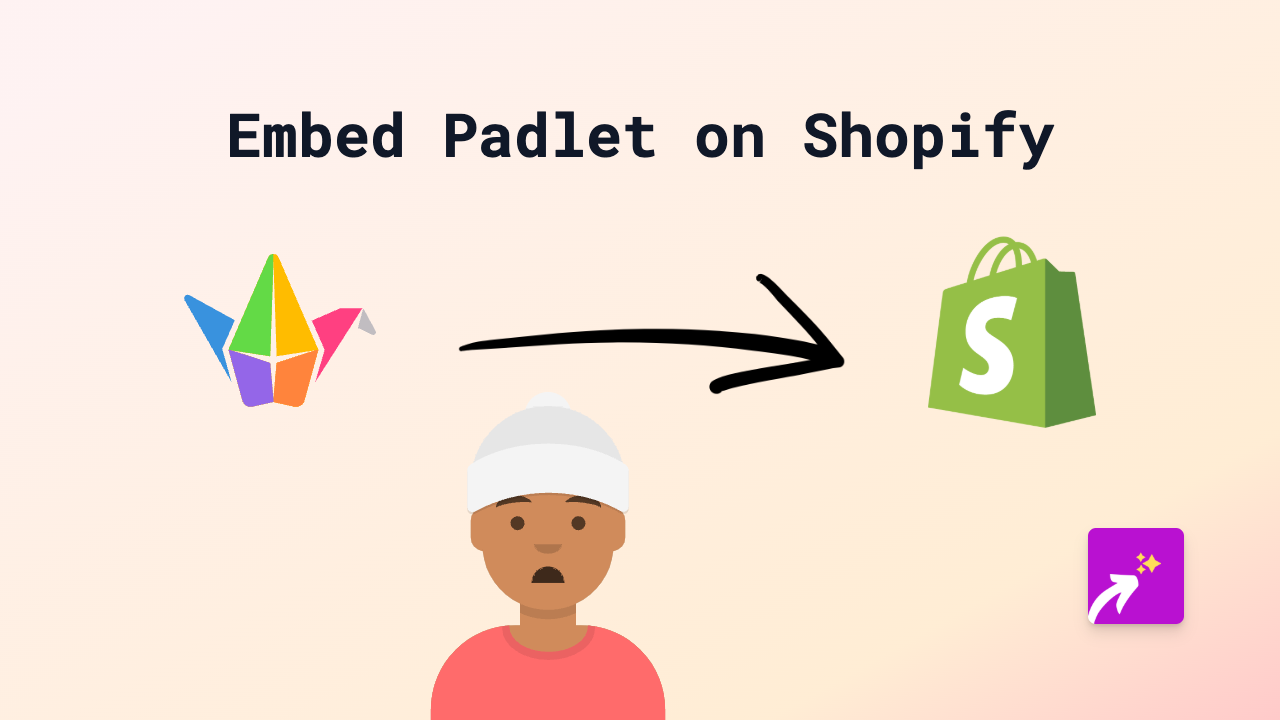 How to Embed Padlet on Your Shopify Store: A Complete Guide