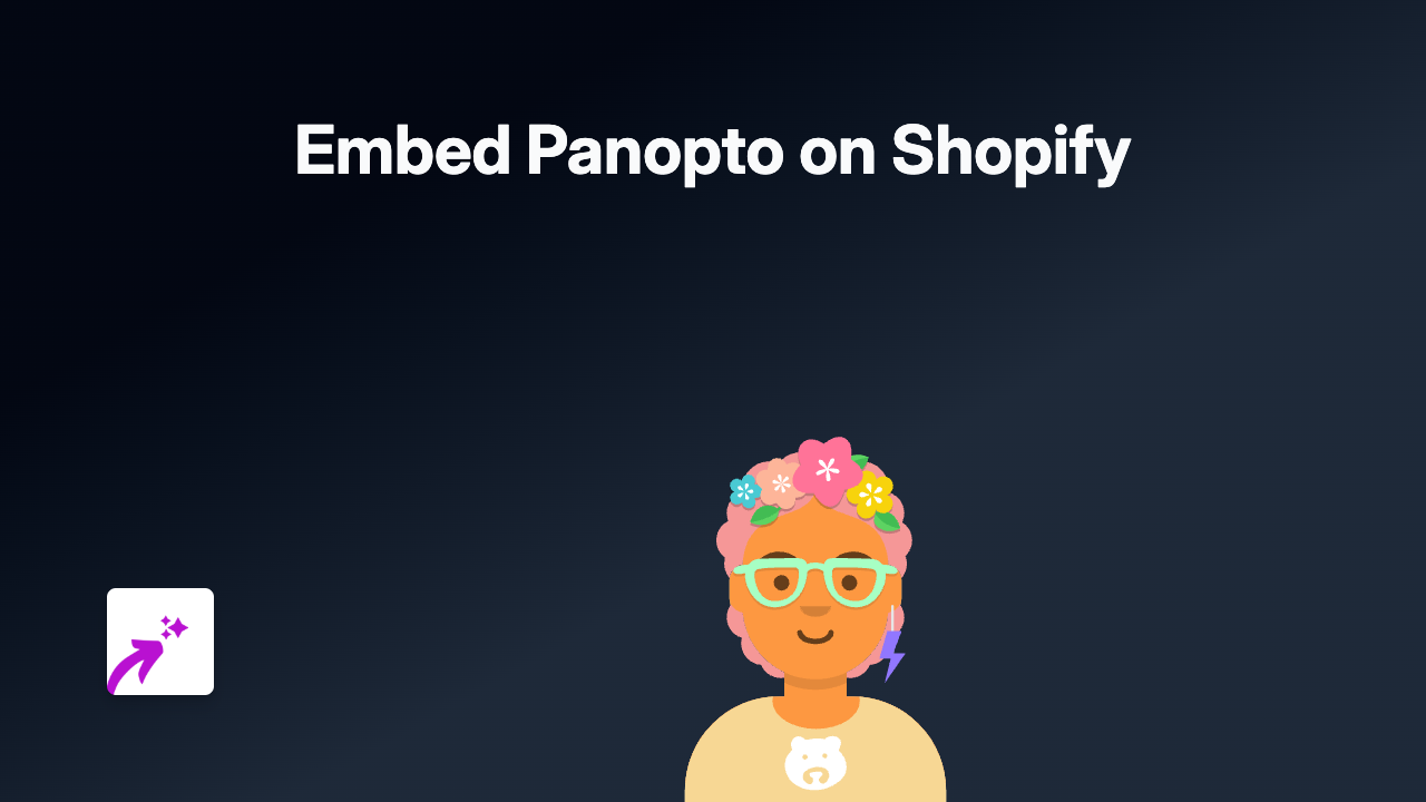 How to Embed Panopto Videos on Shopify: A Simple Guide with EmbedAny