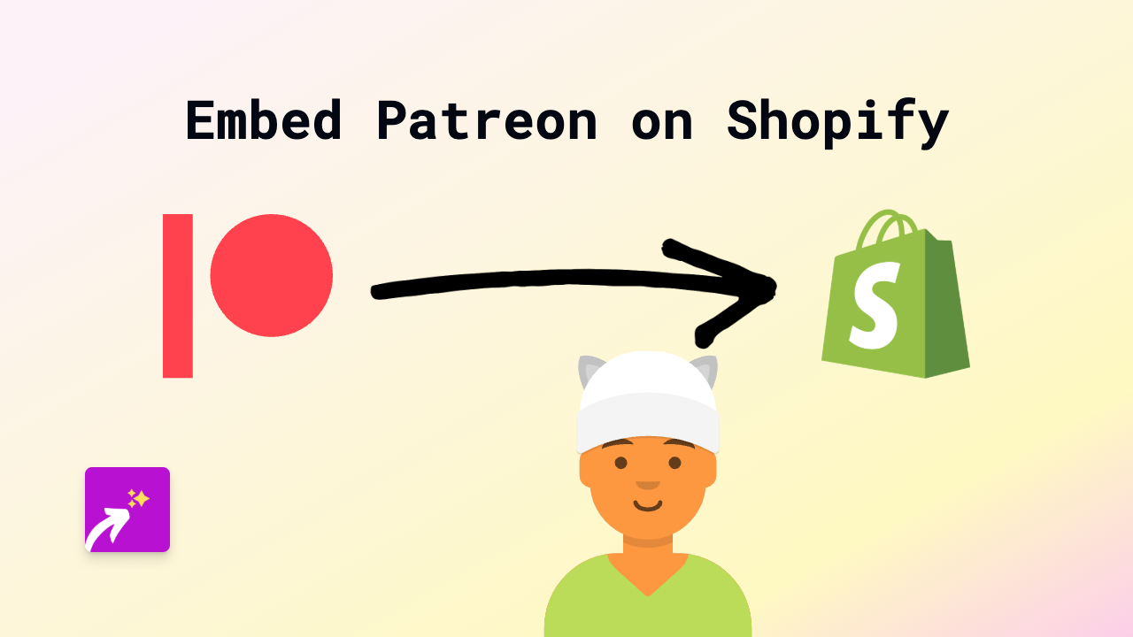 How to Embed Patreon on Shopify: The Complete Guide