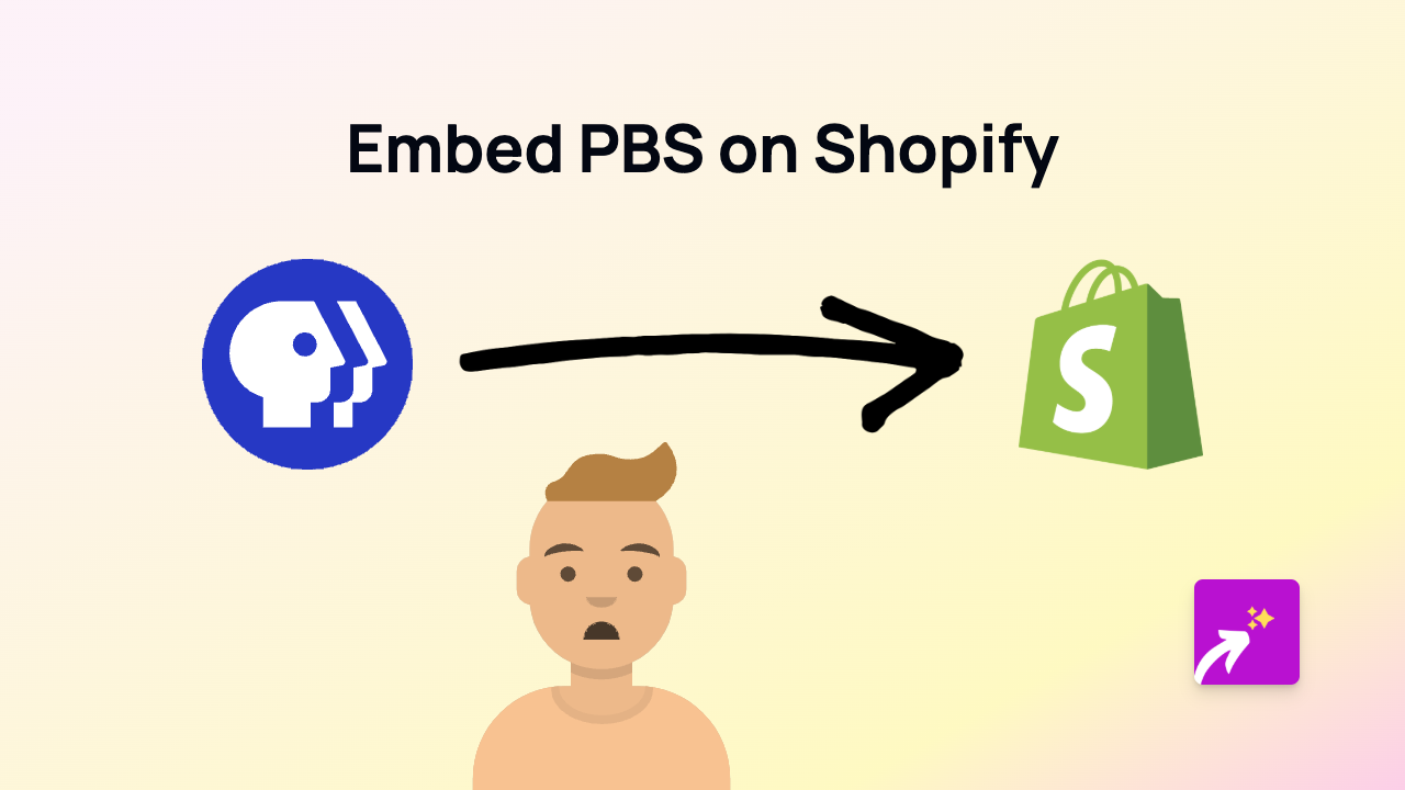 How to Embed PBS Content on Your Shopify Store: A Simple Guide with EmbedAny