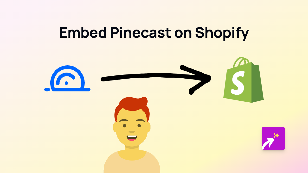 How to Embed Pinecast Podcasts on Your Shopify Store | Complete Guide