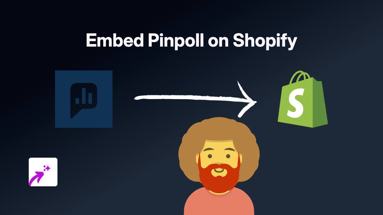 How to Embed Pinpoll Polls on Your Shopify Store with EmbedAny