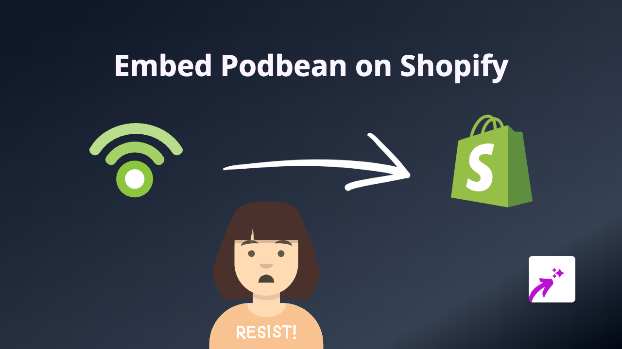 How to Embed Podbean Podcasts on Your Shopify Store | EmbedAny Guide