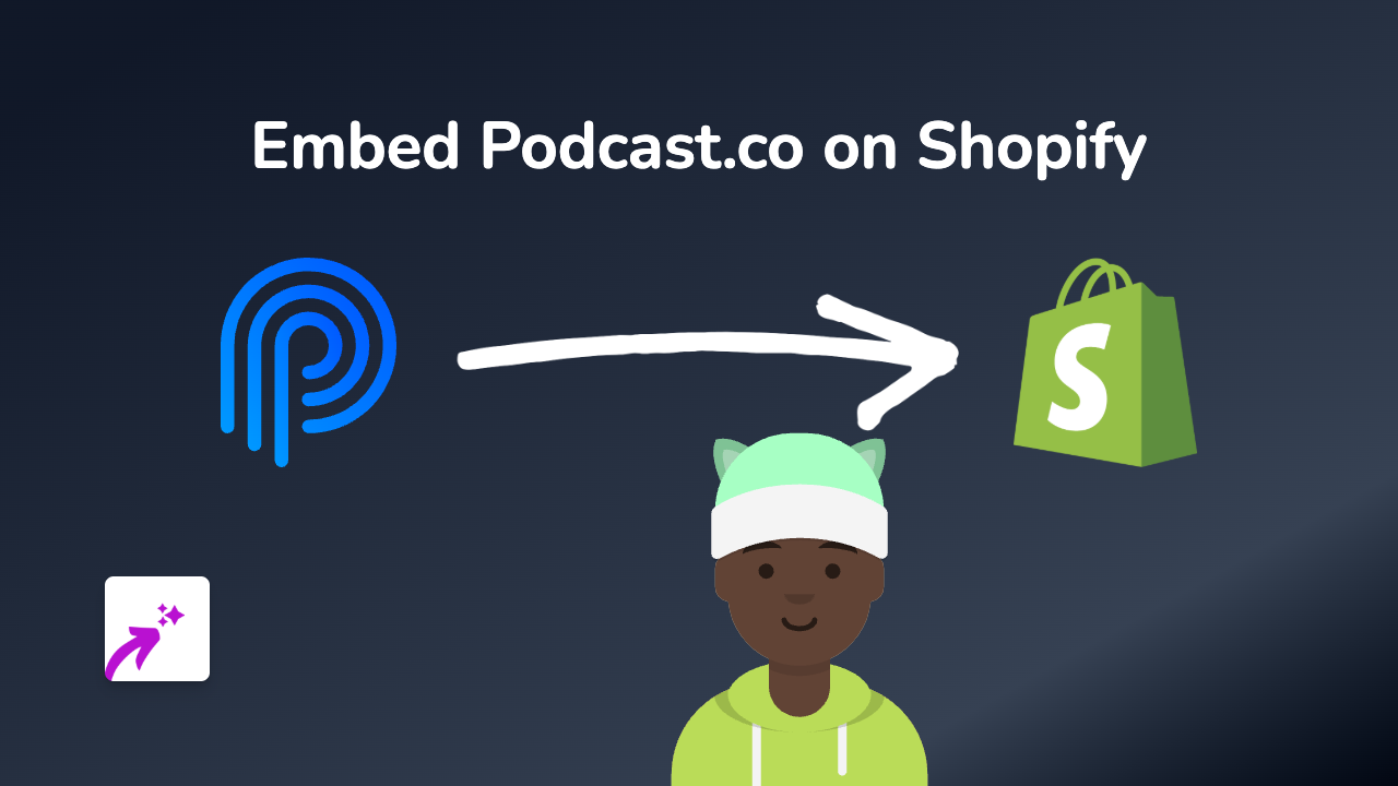 How to Embed Podcast.co Audio Players on Your Shopify Store with EmbedAny