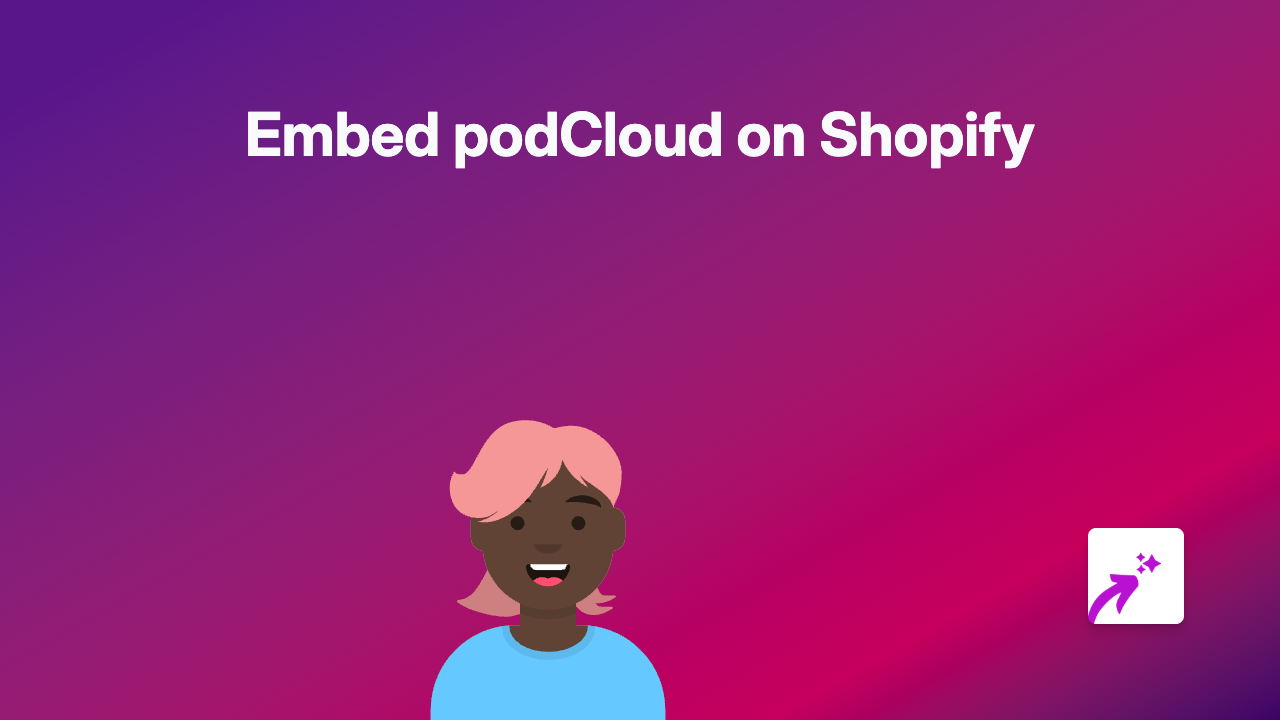 How to Embed podCloud Podcasts on Your Shopify Store with EmbedAny