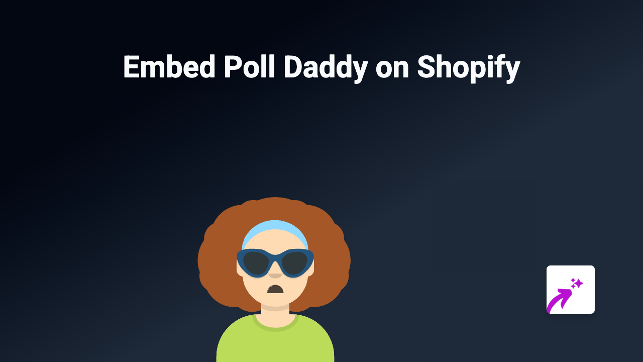 How to Embed Poll Daddy Polls on Your Shopify Store with EmbedAny