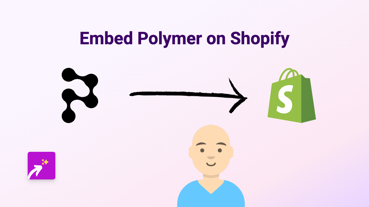 How to Embed Polymer Content on Shopify: A Complete Guide