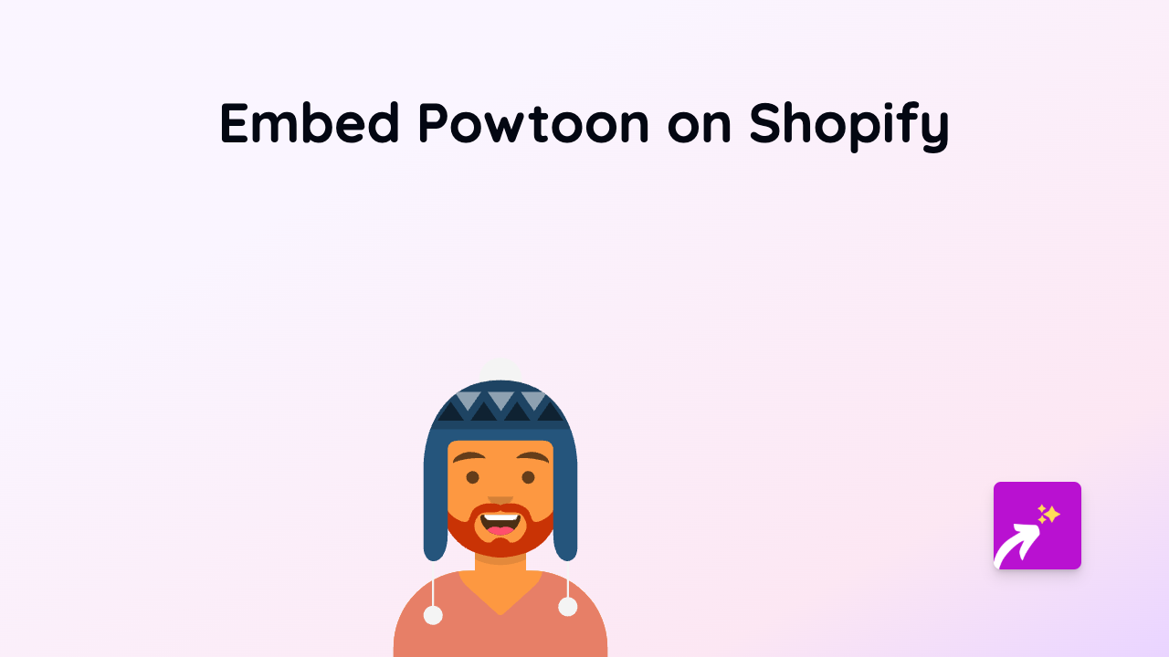 How to Embed Powtoon Videos on Shopify: The Complete Guide