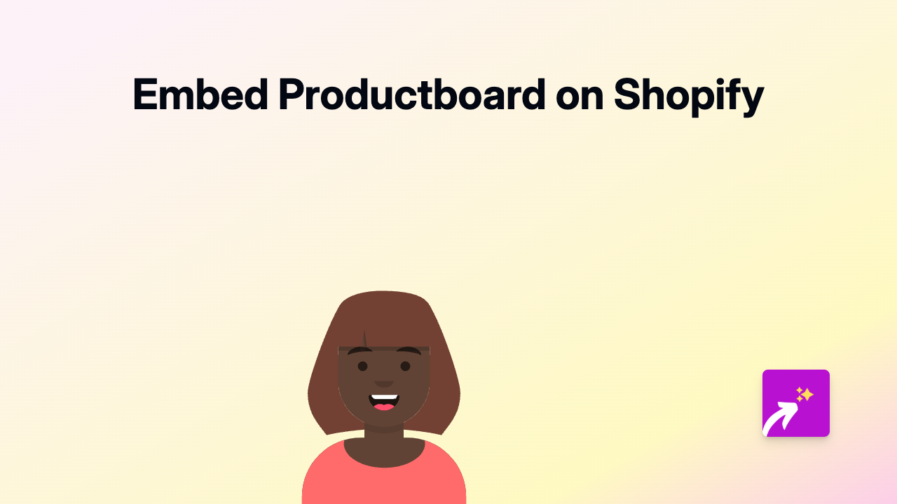 How to Embed Productboard on Your Shopify Store: The Complete Guide