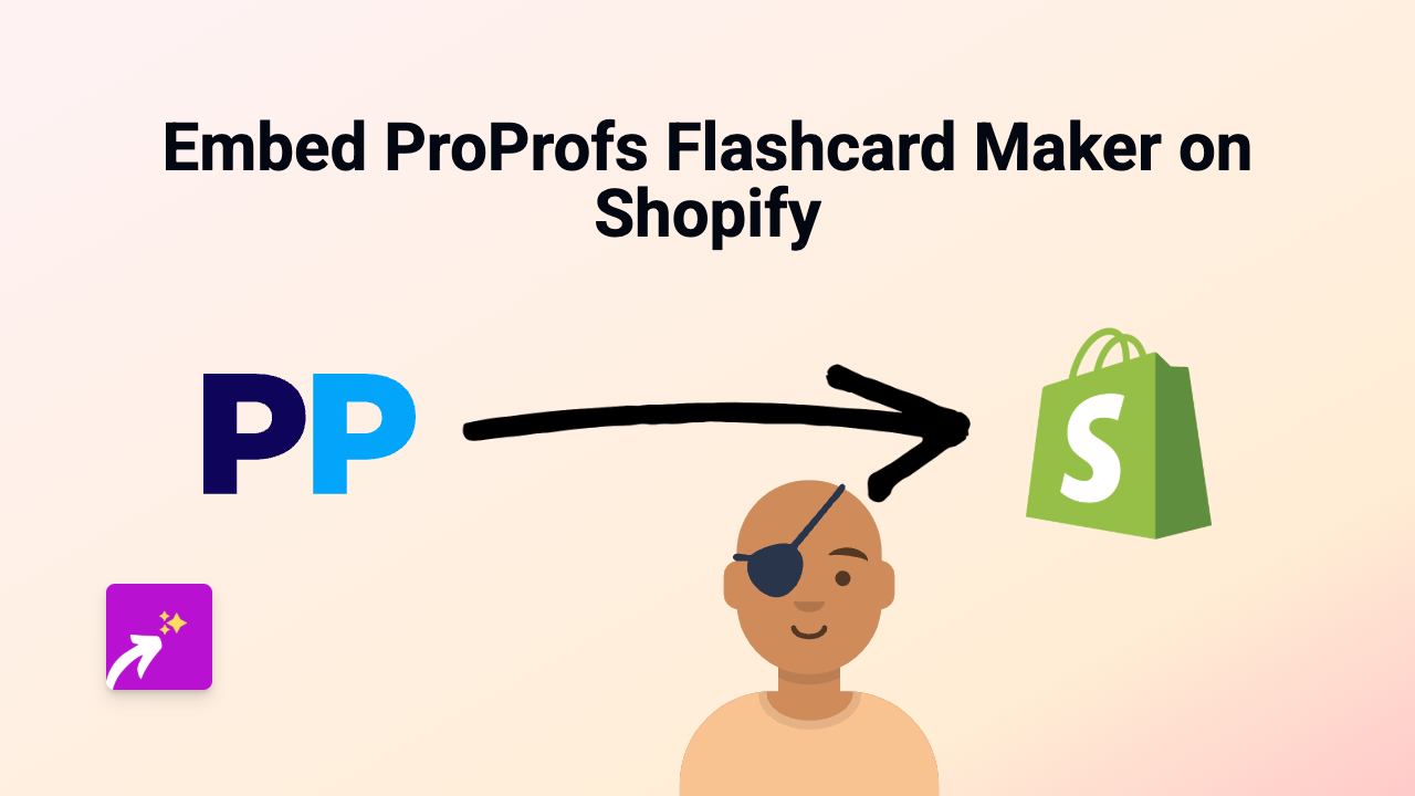 How to Embed ProProfs Flashcards on Your Shopify Store