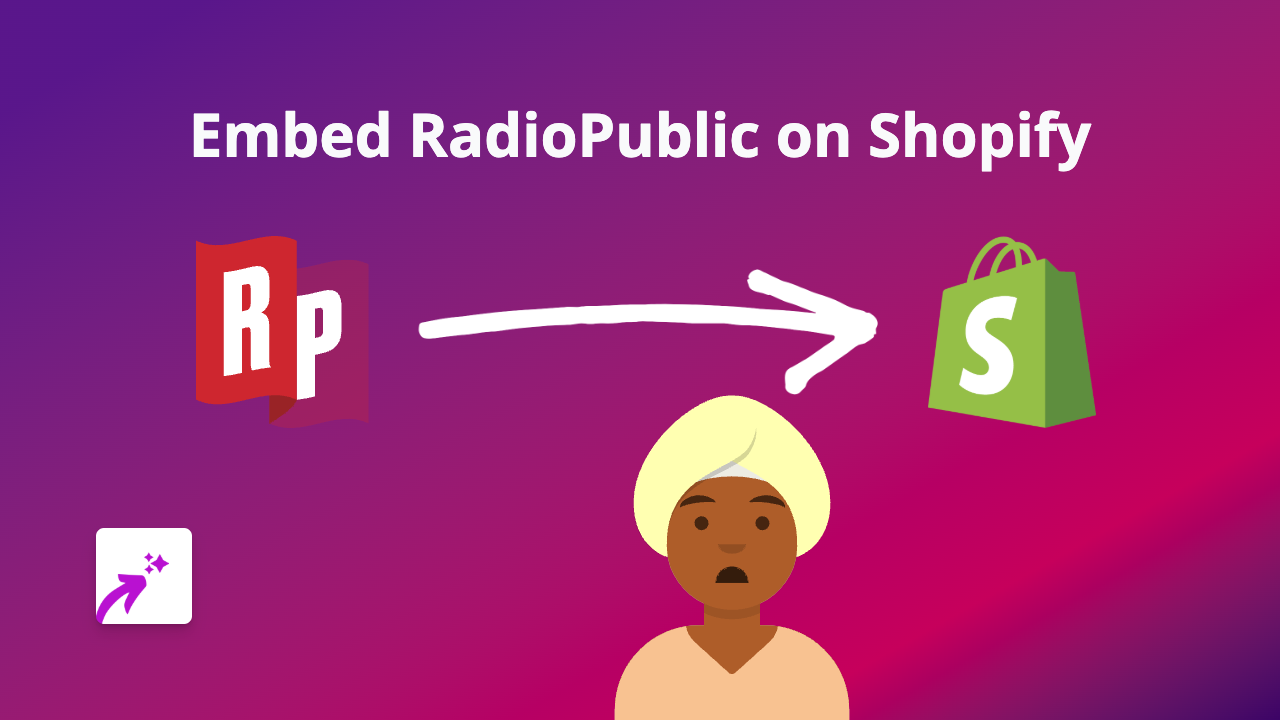 How to Embed RadioPublic Podcasts on Your Shopify Store: A Step-by-Step Guide