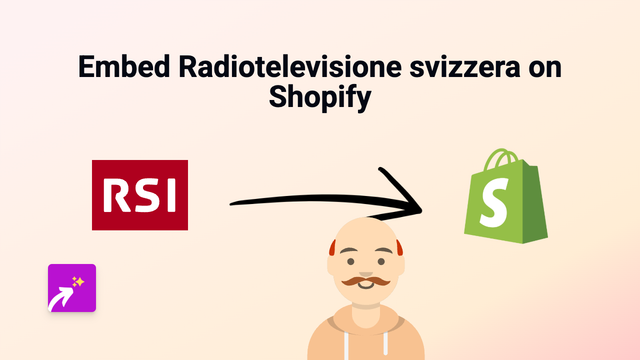 How to Embed Radiotelevisione svizzera (RSI) Content on Your Shopify Store