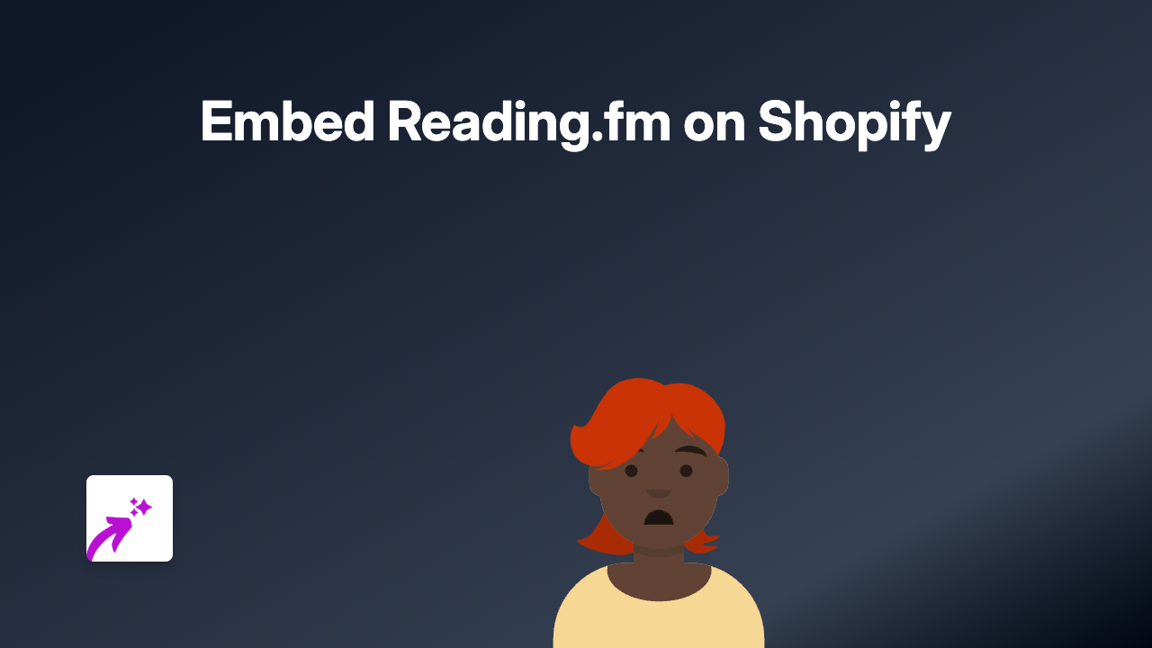 How to Embed Reading.fm on Your Shopify Store - A Complete Guide