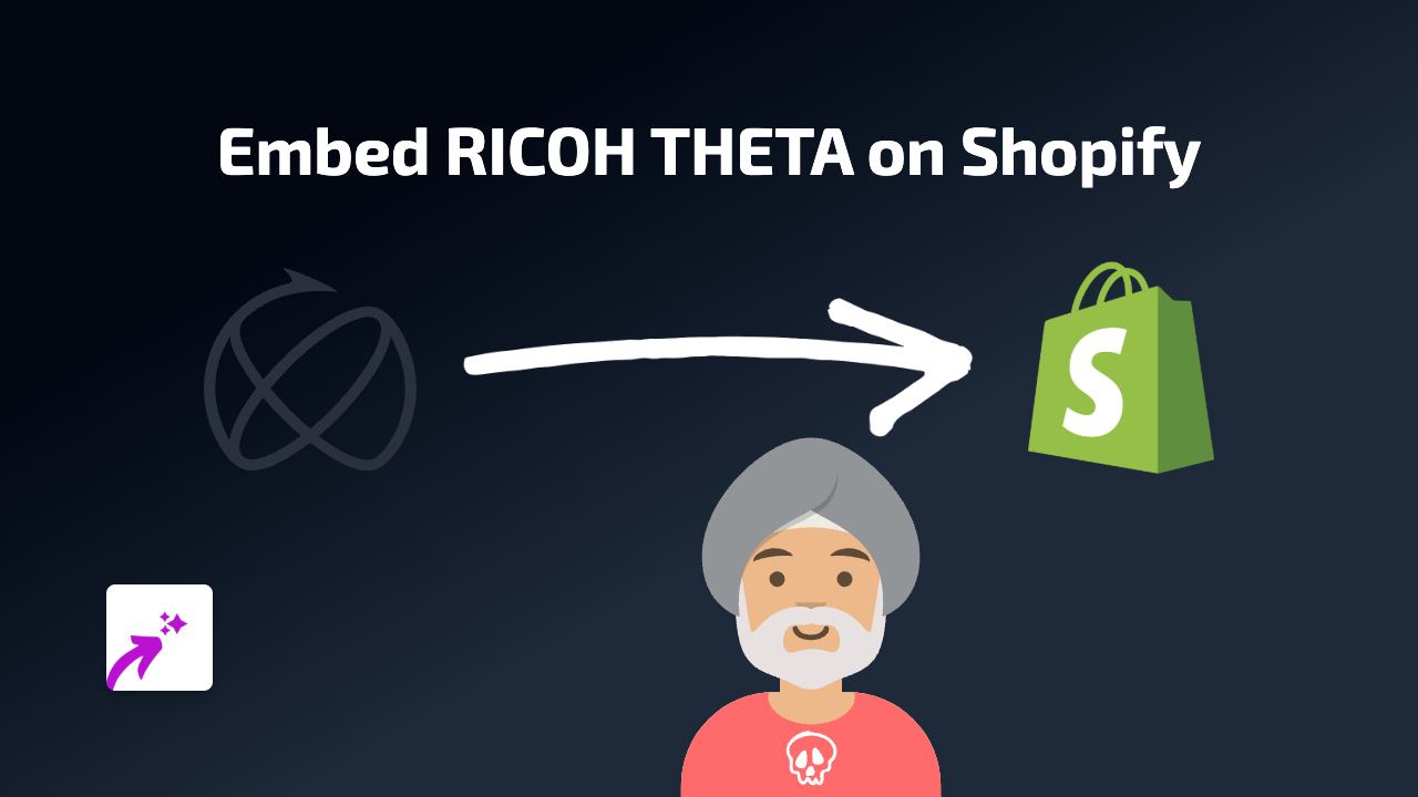 How to Embed RICOH THETA 360° Content on Your Shopify Store with EmbedAny
