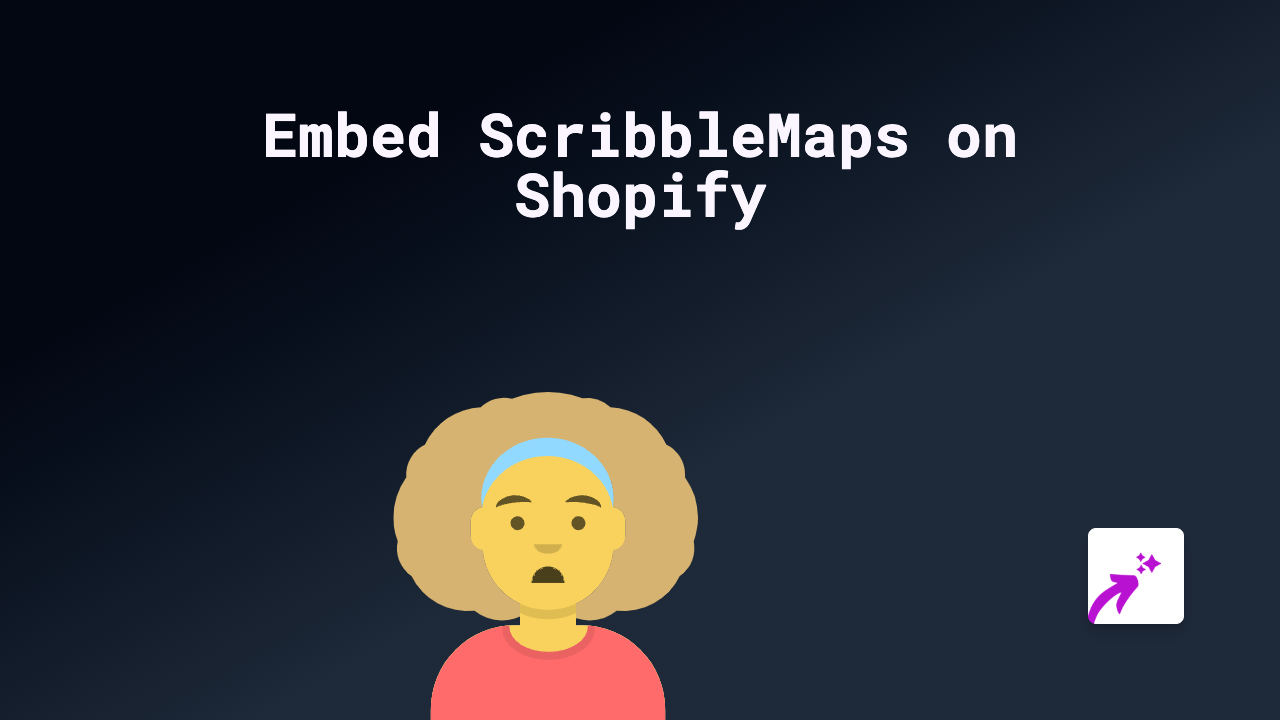 How to Embed ScribbleMaps on Shopify: The Simple Guide Using EmbedAny