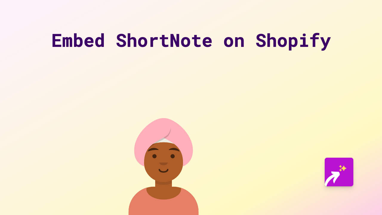 How to Embed ShortNote on Shopify: A Quick Guide Using EmbedAny
