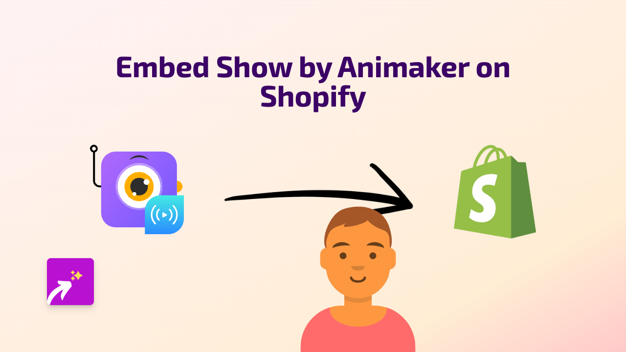 How to Embed Show by Animaker in Your Shopify Store Using EmbedAny