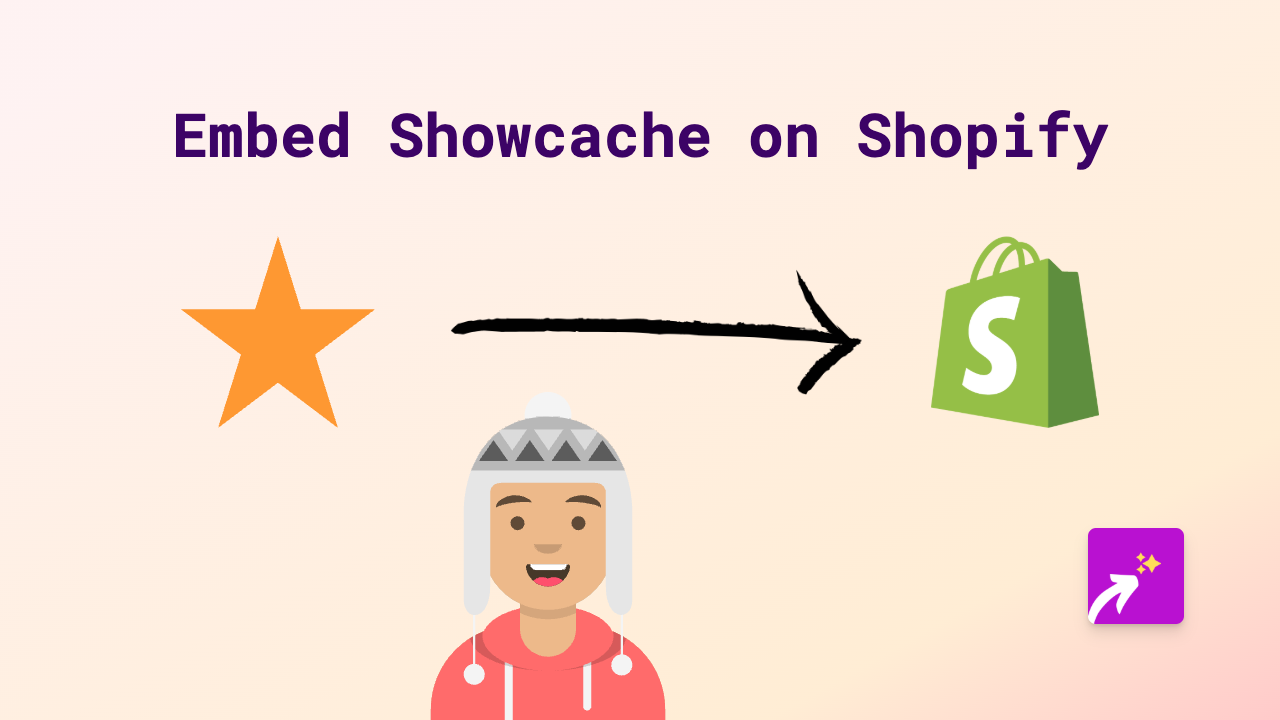 How to Embed Showcache on Shopify: A Simple Guide for Store Owners
