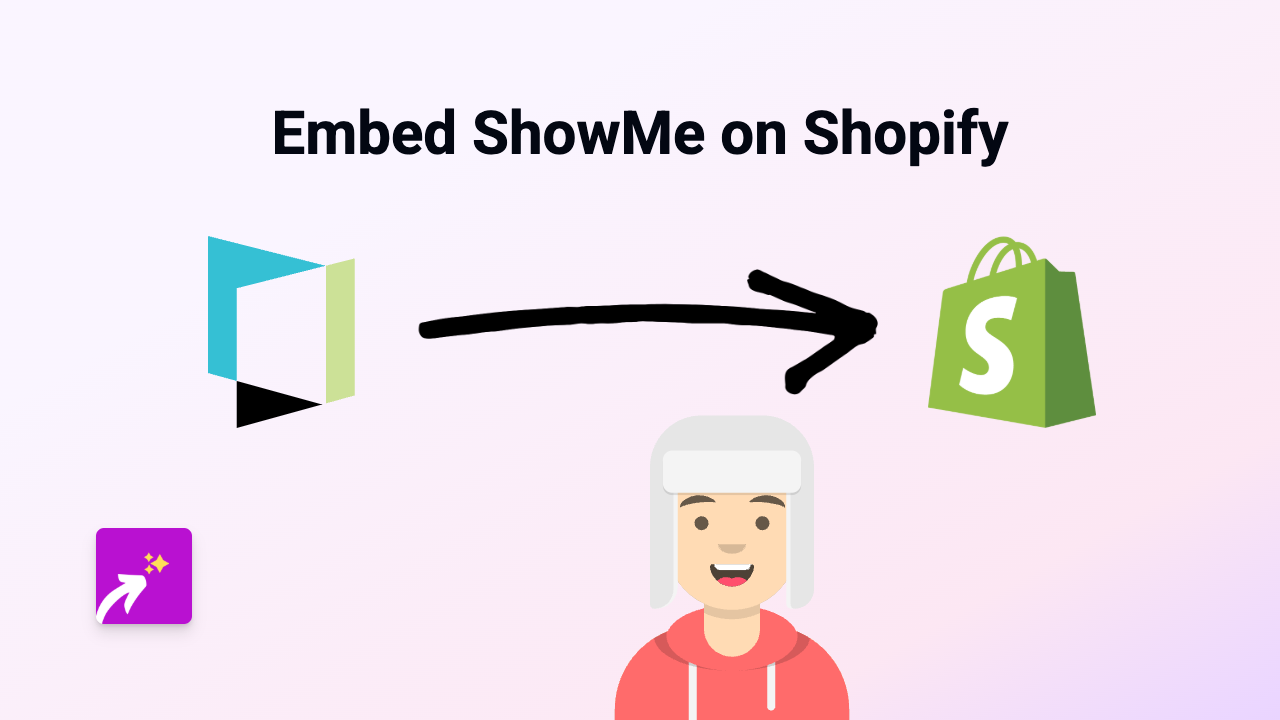 How to Embed ShowMe on Shopify: A Quick Guide