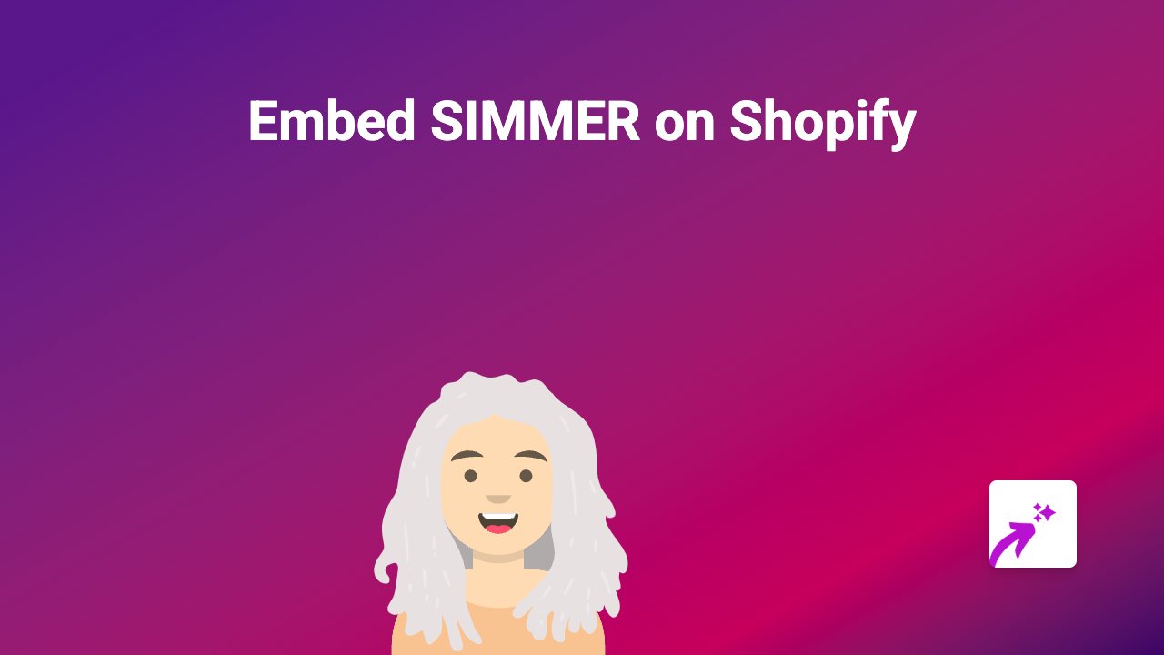 How to Embed Simmer Content on Your Shopify Store - Simple Guide
